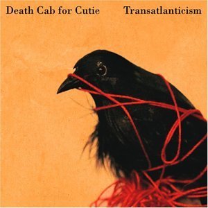 Transatlanticism by Death Cab for Cutie